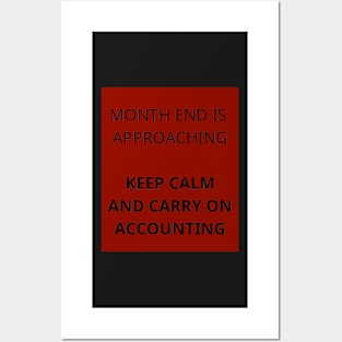 Month end is approaching keep calm and carry on accounting Posters and Art